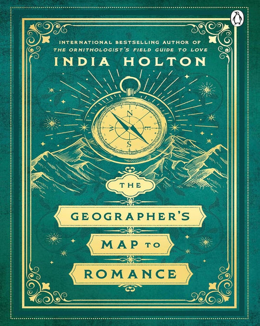 The Geographers Map To Romance by India Holton, [Paperback]
