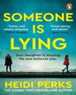 Someone Is Lying by Heidi Perks [Paperback]