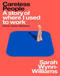 Careless People : A story of where I used to work by Sarah Wynn-Williams [Paperback] - versoz.com