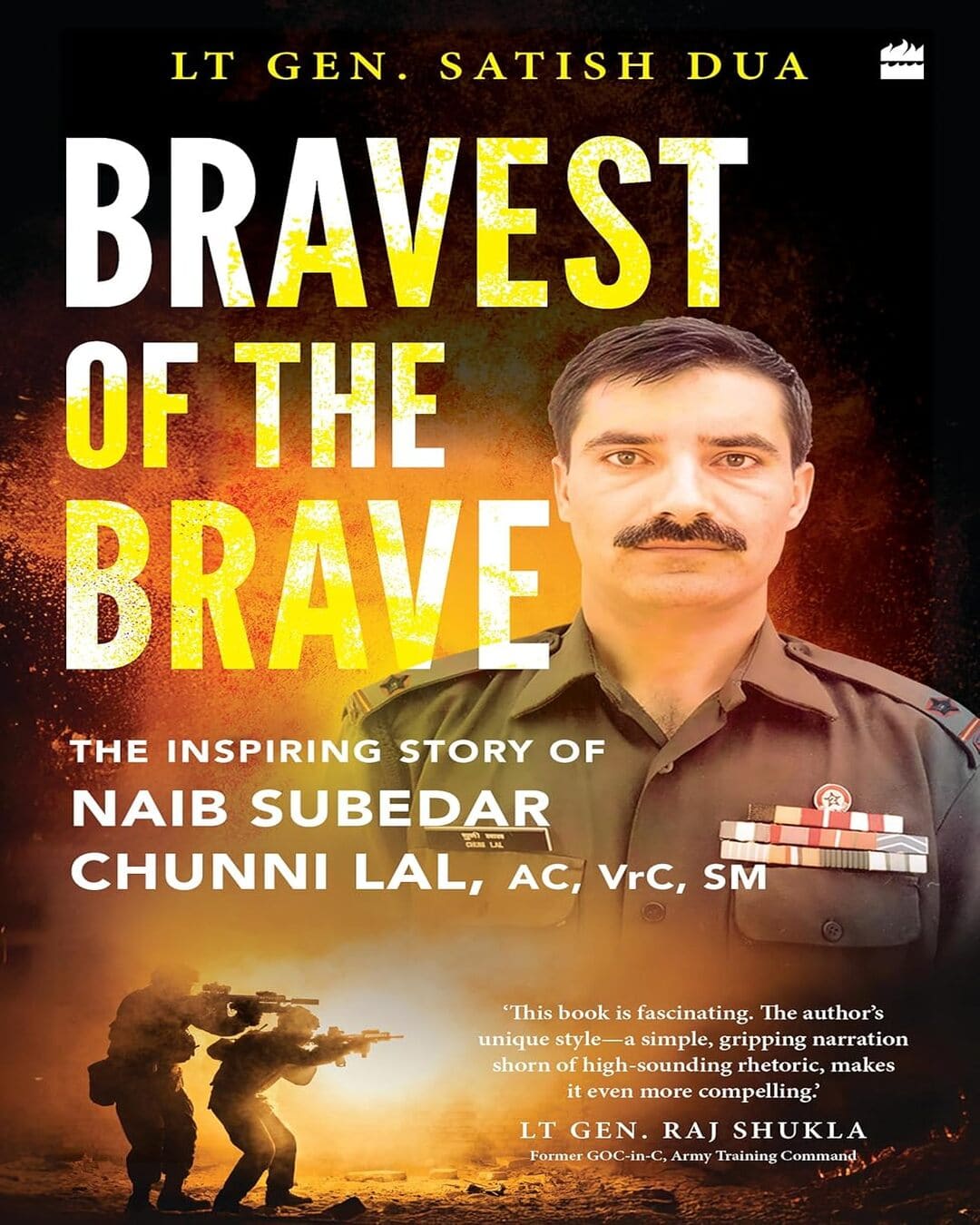 Bravest of the Brave : The Inspiring Story of Naib Subedar Chunni Lal by Lt General Satish Dua (Retd) [Paperback] - versoz.com