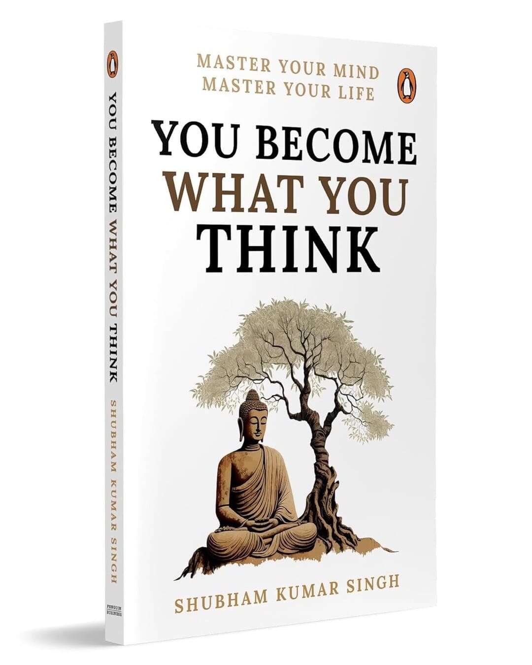 You Become What You Think : Master Your Life, Master Your Mind by Shubham Kumar Singh [Paperback] - versoz.com