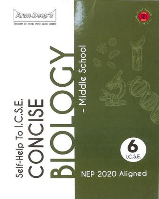 Arun Deep's Self-Help To ICSE Concise Biology Middle School Class 6 (NEP 2020) - versoz.com