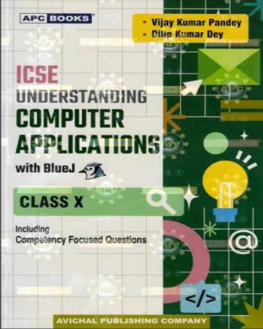 APC Understanding Computer Applications With BlueJ ICSE Class 10 (For 2026 Examination)