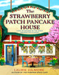 The Strawberry Patch Pancake House by Laurie Gilmore [Paperback] - versoz.com