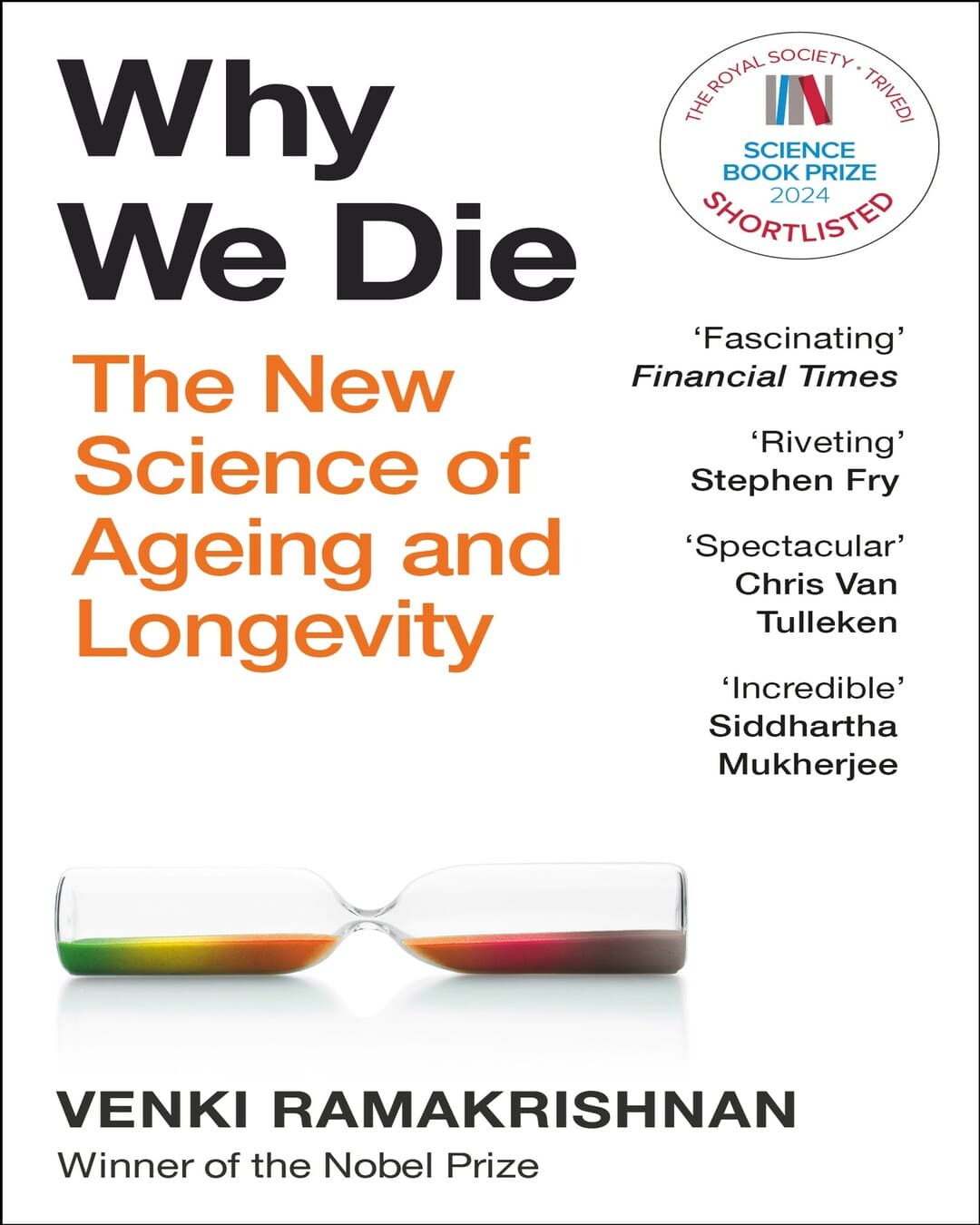 Why We Die : The New Science of Ageing and Longevity by Venki Ramakrishnan [Paperback]