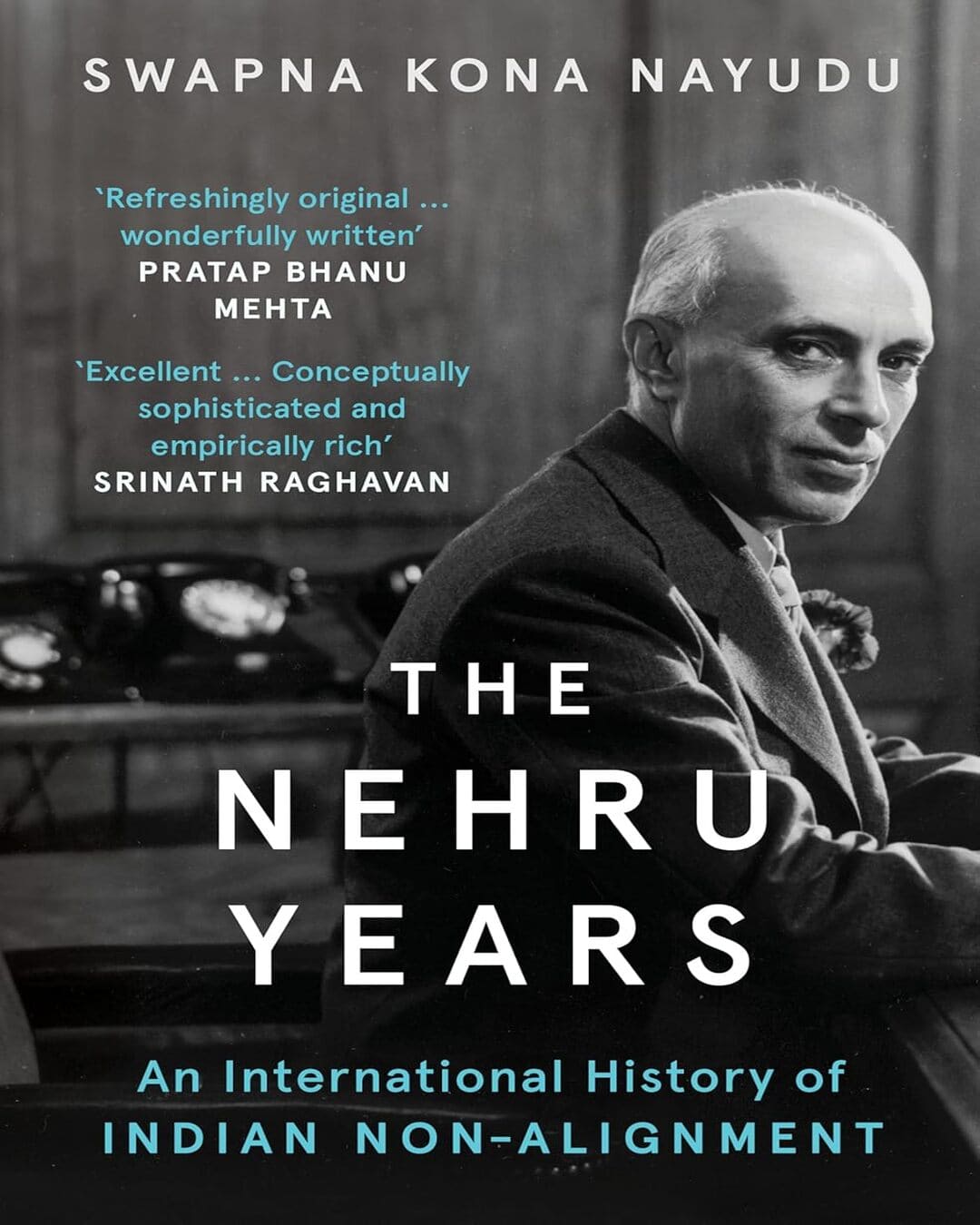 The Nehru Years by Swapna Kona Nayudu [Hardcover] - versoz.com
