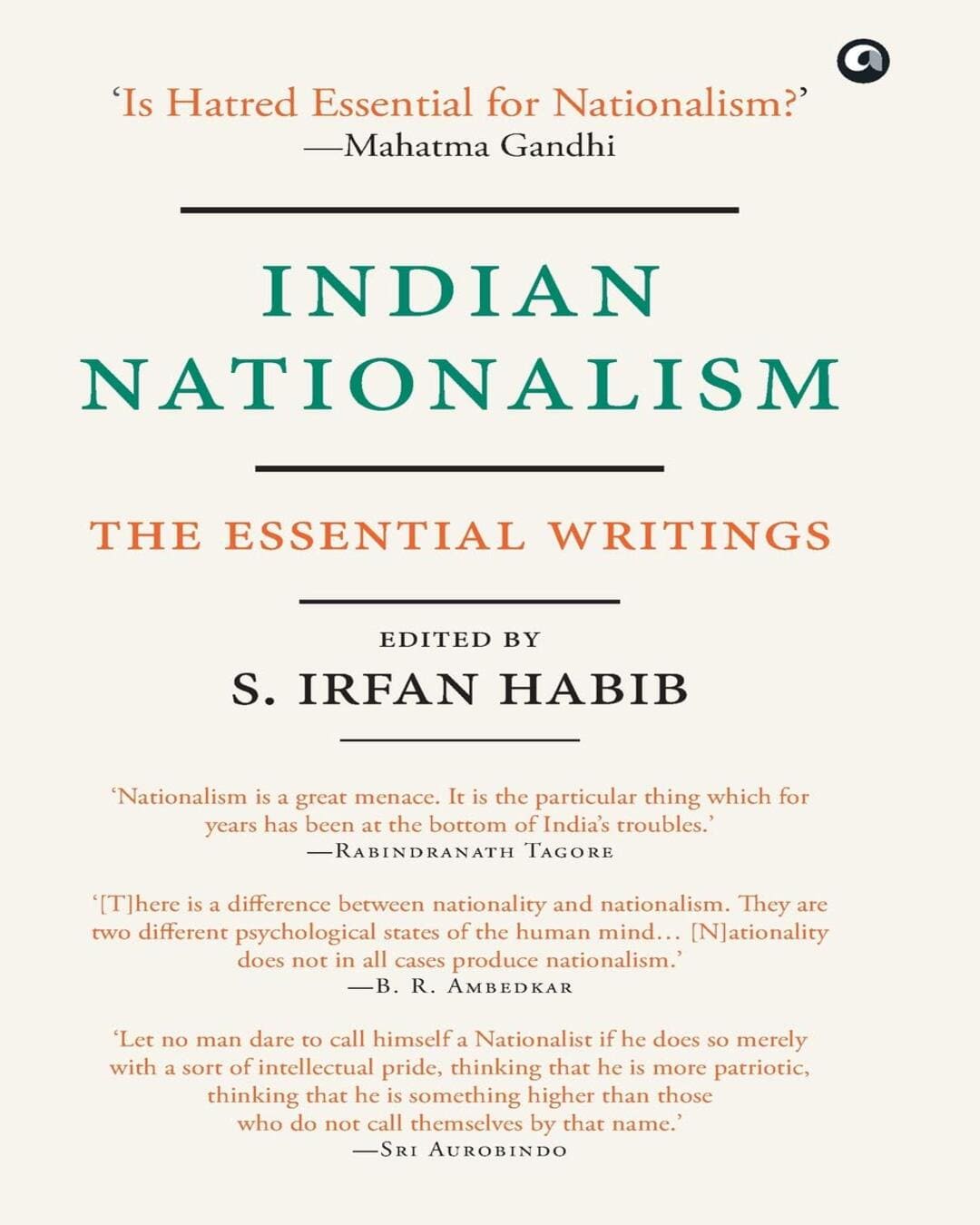 Indian Nationalism The Essential Writings Edited by S. Irfan Habib [Hardcover] - versoz.com