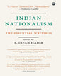 Indian Nationalism The Essential Writings Edited by S. Irfan Habib [Hardcover] - versoz.com