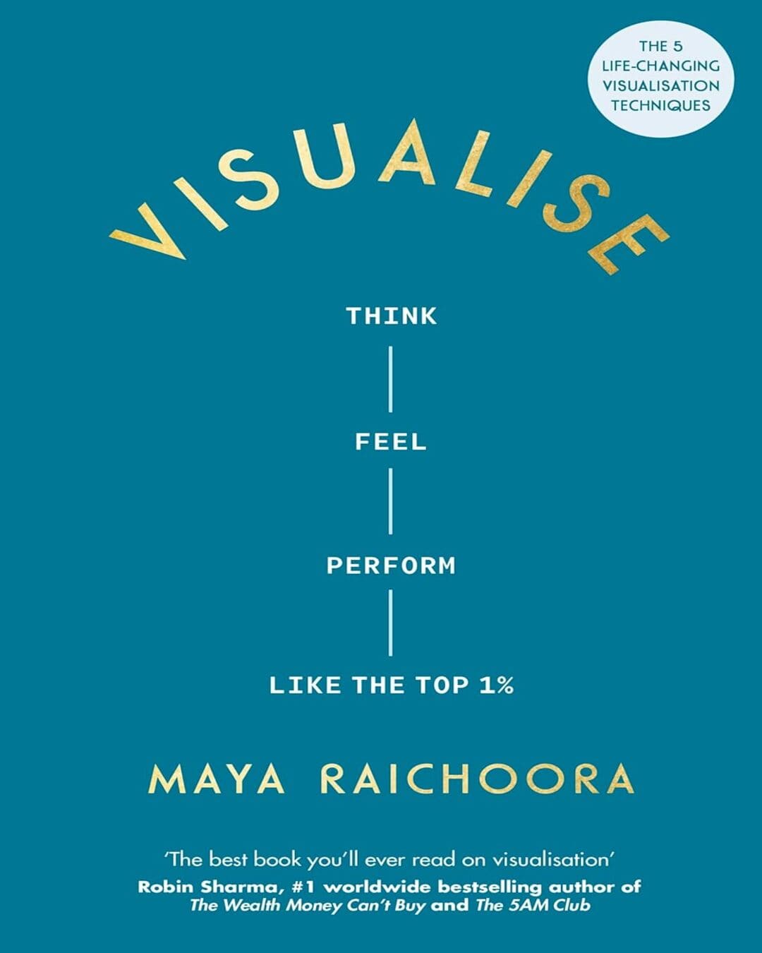 Visualise : Think, Feel, Perform Like the Top 1% by Maya Raichoora [Hardcover] - versoz.com