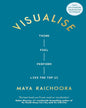Visualise : Think, Feel, Perform Like the Top 1% by Maya Raichoora [Hardcover] - versoz.com