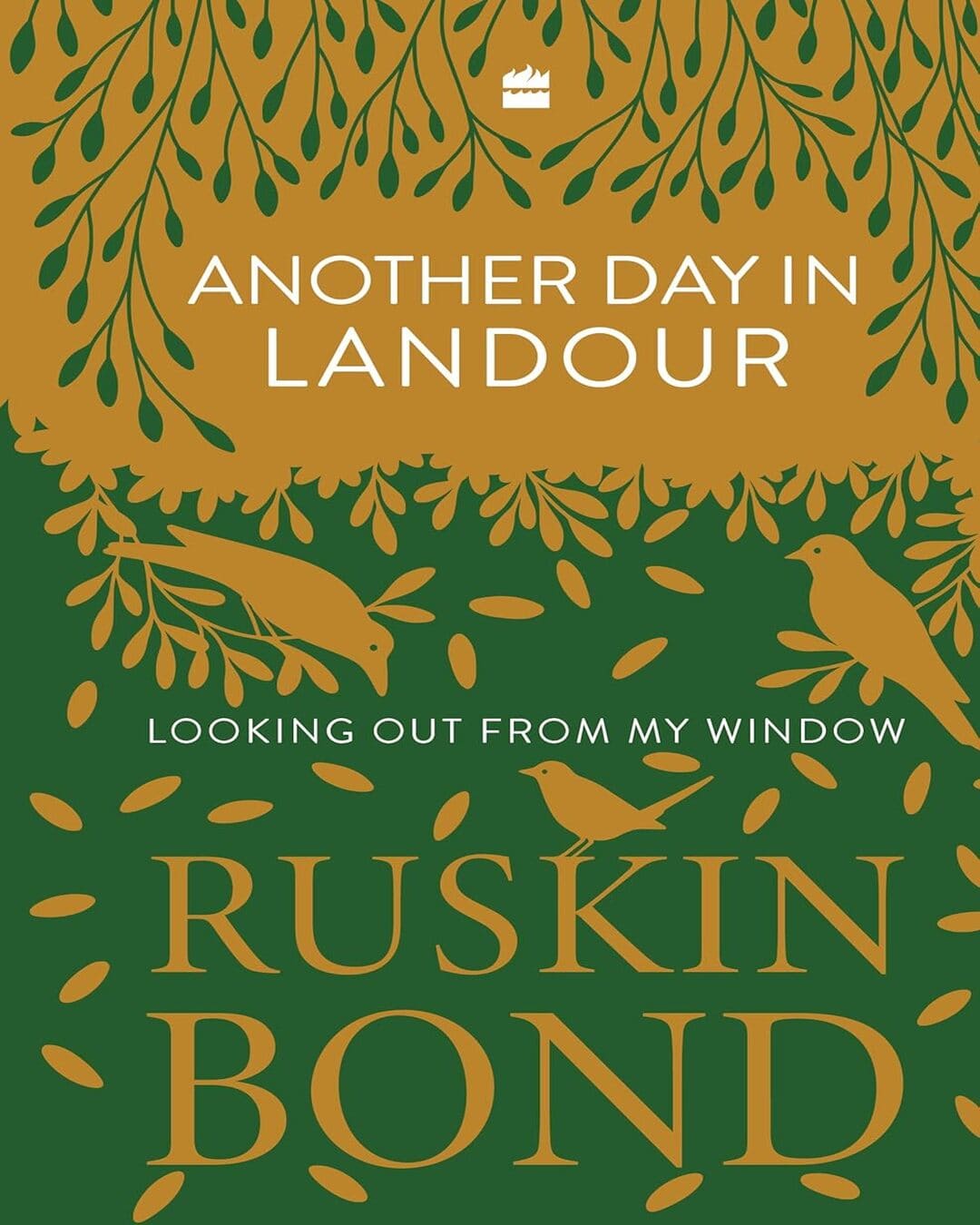 Another Day In Landour : Looking Out from My Window by Ruskin Bond [Hardcover]