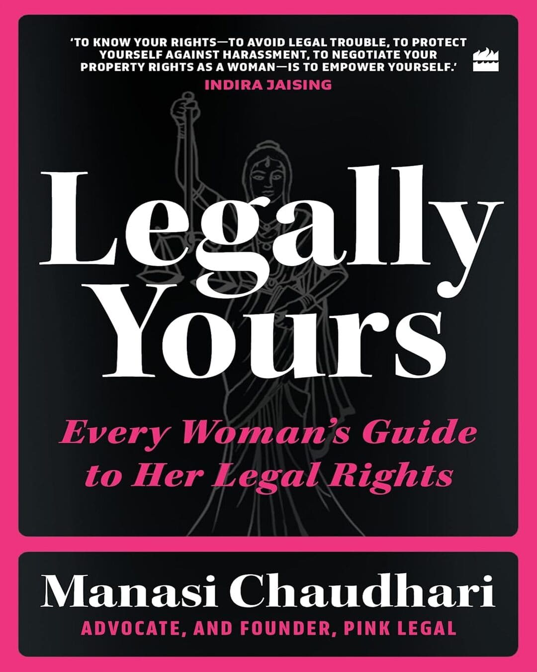 Legally Yours : Every Woman's Guide to Her Legal Rights by Manasi Chaudhari [Paperback] - versoz.com