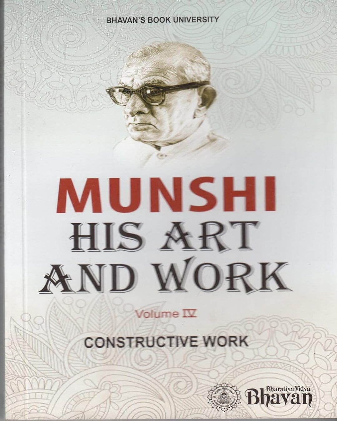Munshi His Art & Work Vol. Iv Constructive Work by Several Contributors [Paperback] - versoz.com