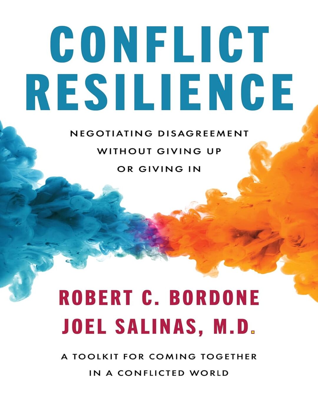 Conflict Resilience by Robert Bordone (Author), M.D. Joel Salinas (Author) [Hardcover] - versoz.com