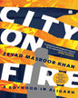 City On Fire by Zeyad Masroor Khan [Paperback] - versoz.com