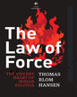 THE LAW OF FORCE: The Violent Heart of Indian Politics by by Thomas Blom Hansen [Paperback] - versoz.com