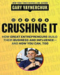 Crushing It!: How Great Entrepreneurs Build their Business and Influence and How You Can, Too by Gary Vaynerchuk [Paperback] - versoz.com