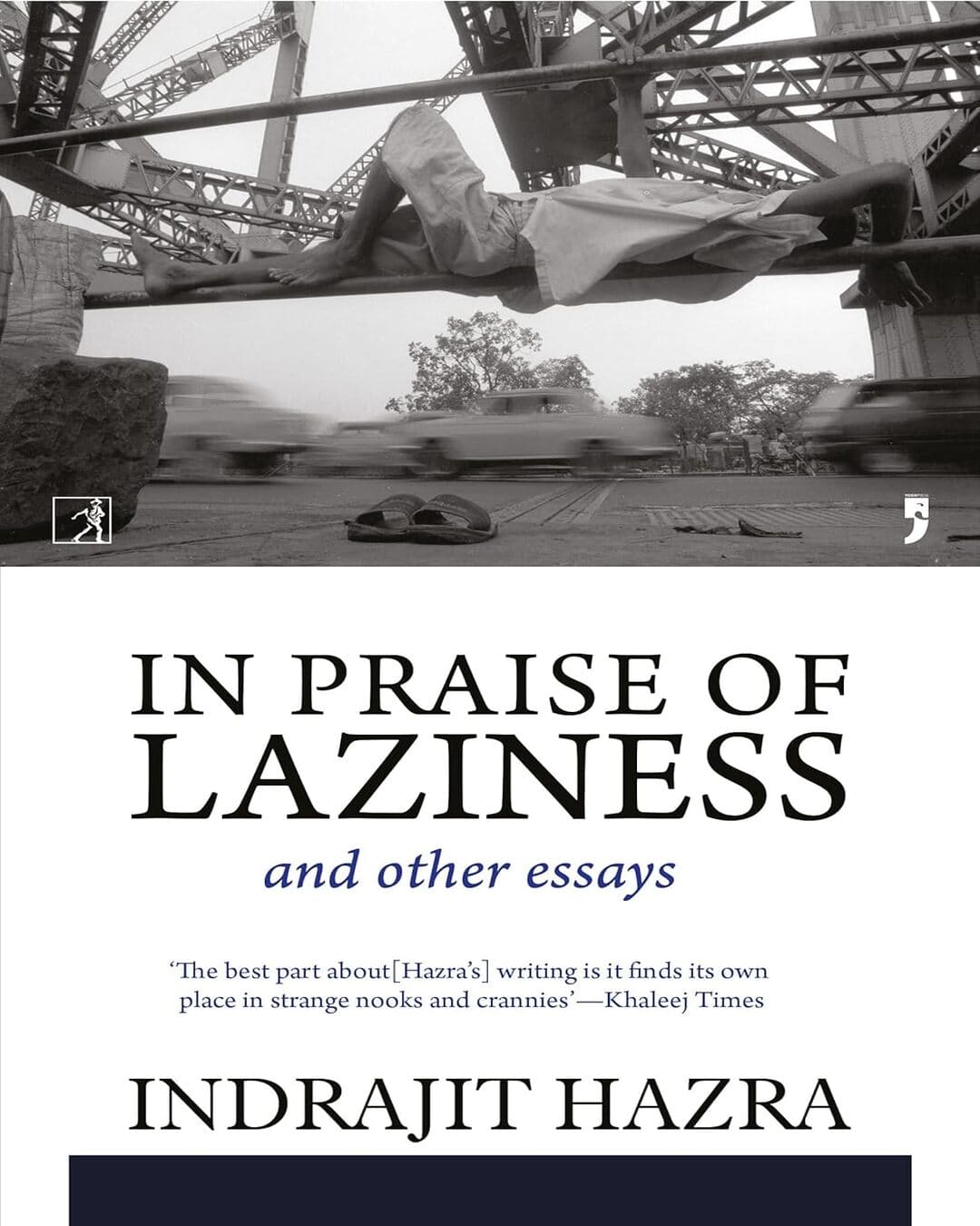 In Praise of Laziness and Other Essays by Indrajit Hazra [Paperback] - versoz.com