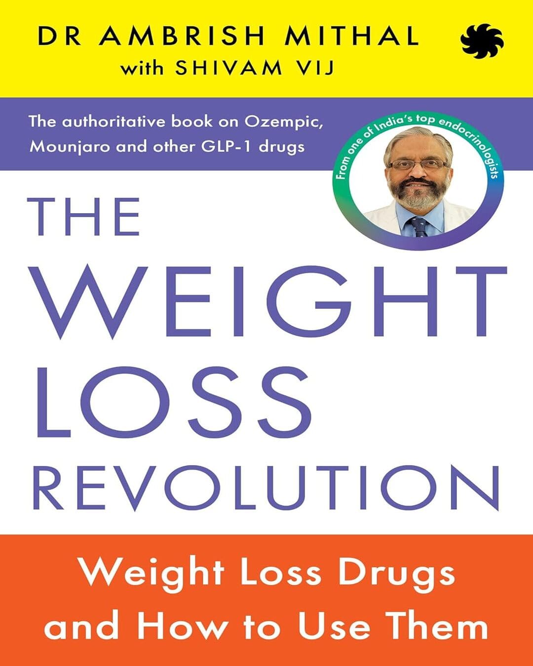 The Weight Loss Revolution : Weight Loss Drugs and How to Use Them by Dr Ambrish Mithal with Shivam Vij [Paperback] - versoz.com
