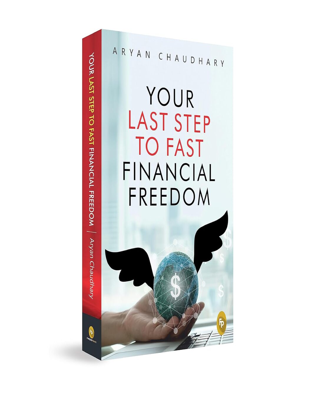 Your Last Step To Fast Financial Freedom by Aryan Chaudhary [Paperback] - versoz.com