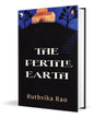 The Fertile Earth by Ruthvika Rao [Hardcover] - versoz.com