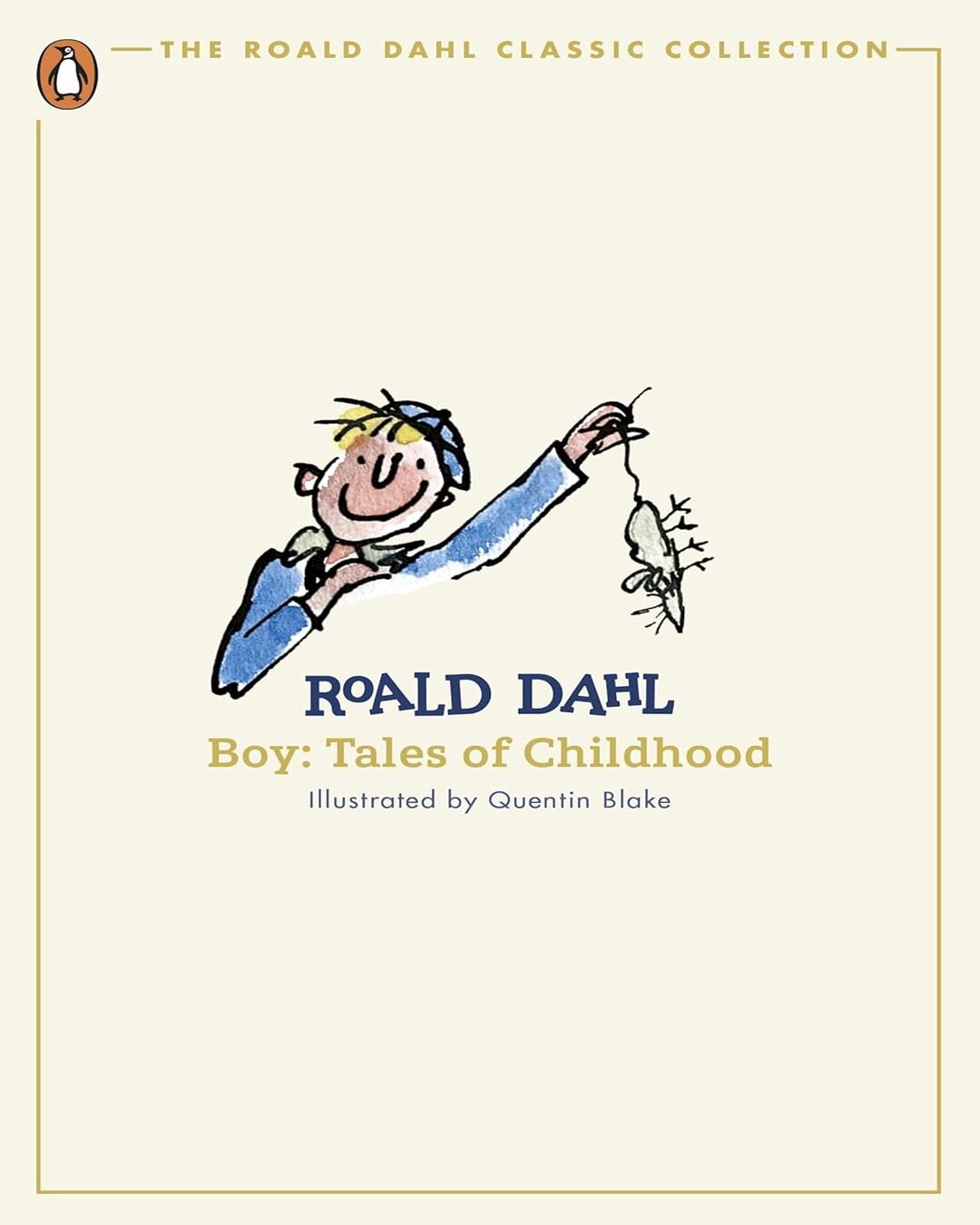 Boy (The Roald Dahl Classic Collection) by Roald Dahl, Quentin Blake (Illustrator) [Paperback] - versoz.com