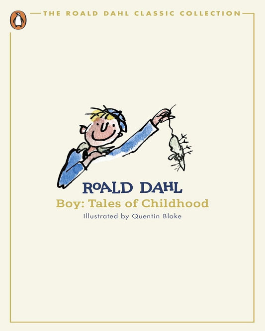 Boy (The Roald Dahl Classic Collection) by Roald Dahl, Quentin Blake (Illustrator) [Paperback] - versoz.com