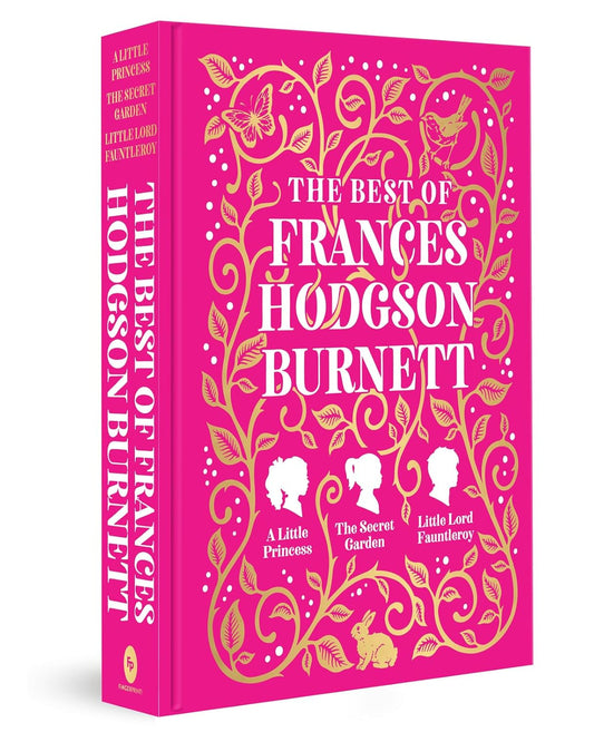 The Best of Frances Hodgson Burnett (A Little Princess; The Secret Garden; Little Lord Fauntleroy) by FRANCES HODGSON BURNETT [Hardcover] - versoz.com