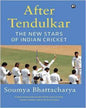 After Tendulkar: The New Stars of Indian Cricket by Soumya Bhattacharya [Hardcover] - versoz.com