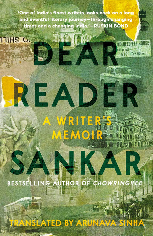 Dear Reader : A Writers Memoir by Sankar, Arunava Sinha (Translator) [Paperback] - versoz.com