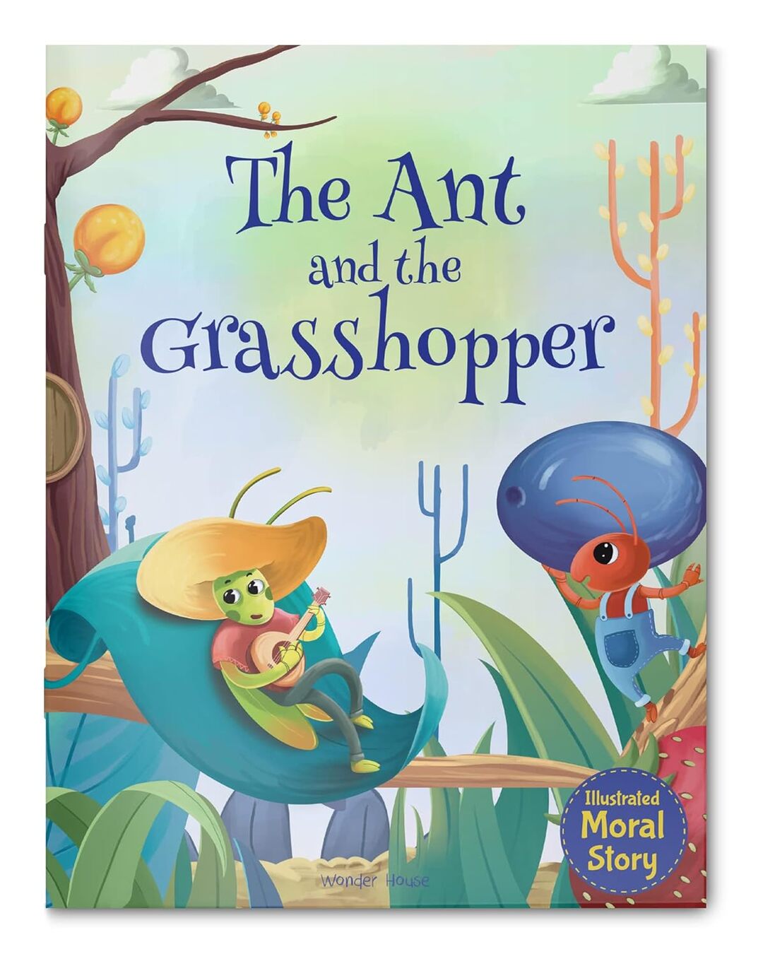 The Ant and the Grasshopper - Illustrated Moral Story For Children by Wonder House Books