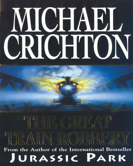 The Great Train Robbery by Michael Crichton [Paperback] - versoz.com