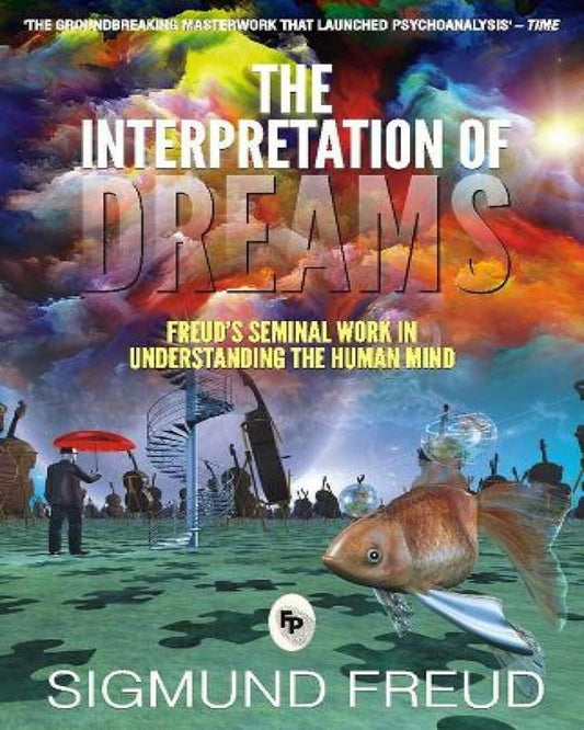 The Interpretation of Dreams by Sigmund Freud [Paperback] - versoz.com