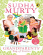 Grandparents Bag Of Stories by Sudha Murty [Paperback]