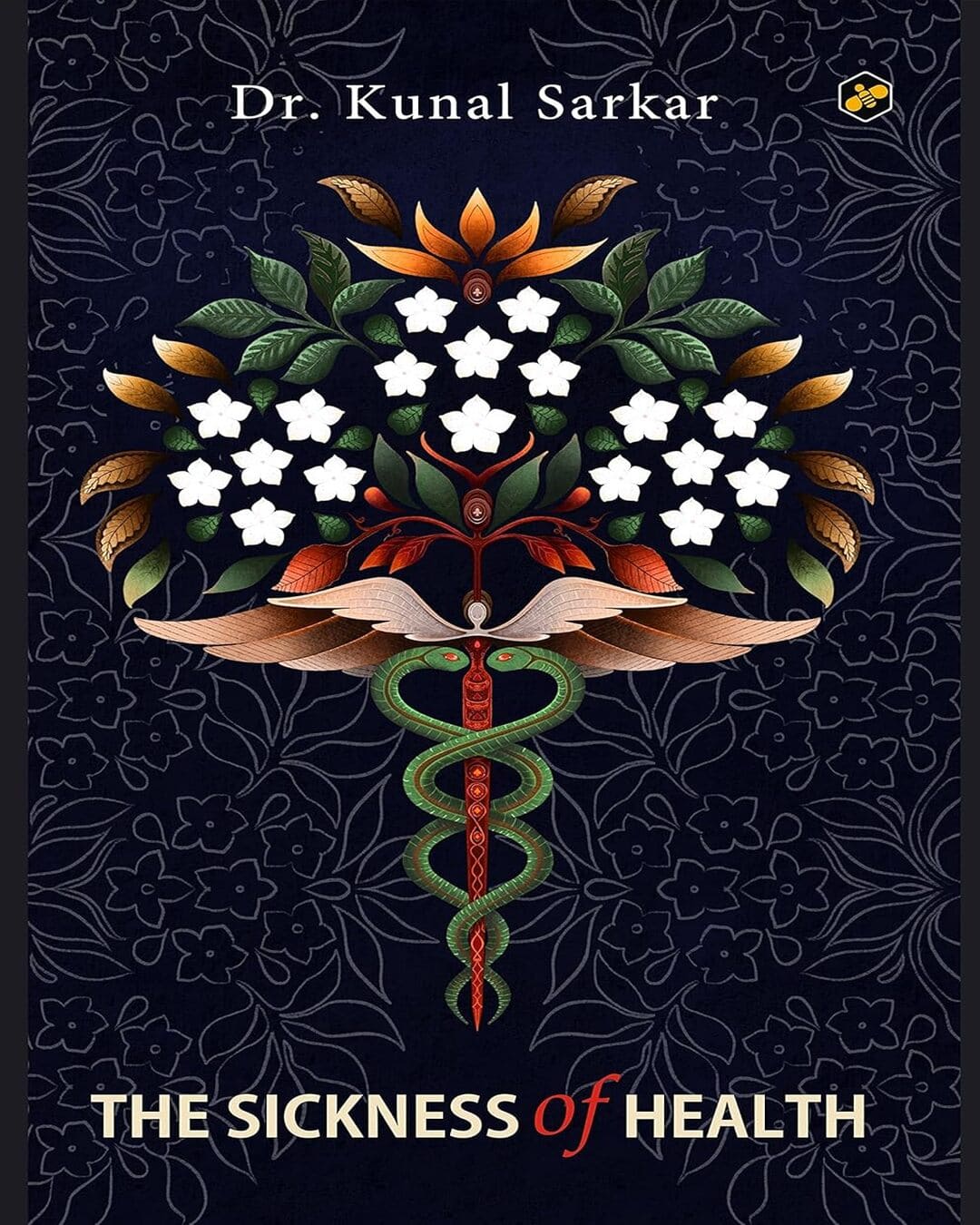 The Sickness Of Health by Kunal Sarkar [Hardcover] - versoz.com