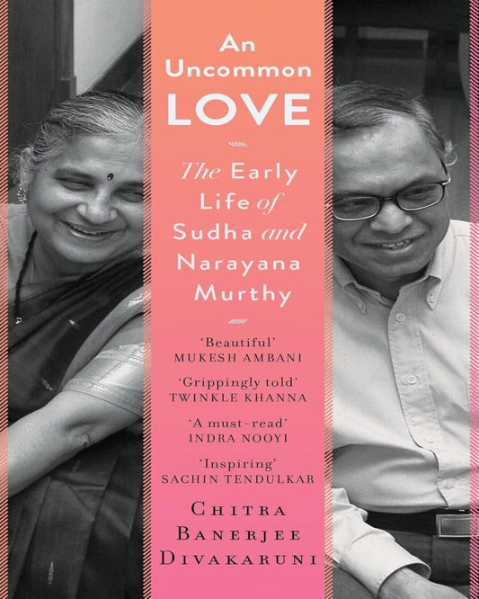 An Uncommon Love : The Early Life of Sudha and Narayana Murthy by Chitra Banerjee Divakaruni [Hardcover] - versoz.com