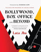 BOLLYWOOD, BOX OFFICE AND BEYOND: The Evolving Business of Indian Cinema by by Lata Jha [Paperback] - versoz.com