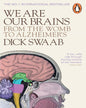 We Are Our Brains: From the Womb to Alzheimer's  by Dick Swaab [Paperback]