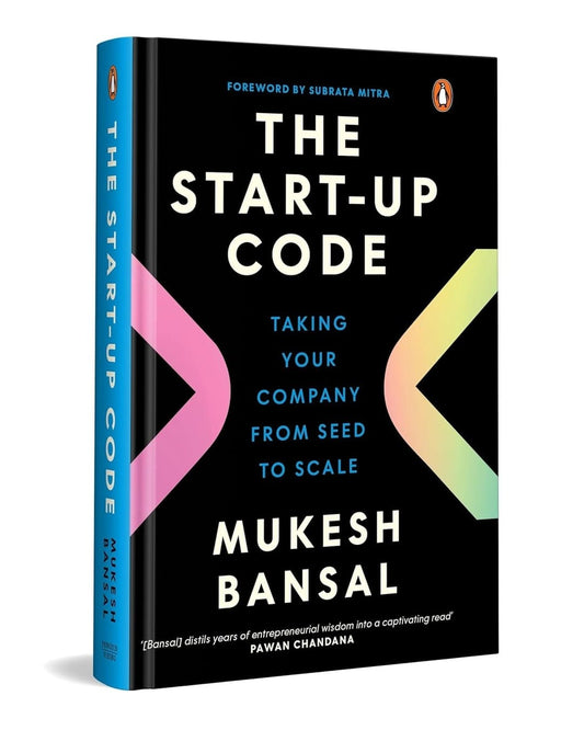 The Startup Code : Taking Your Company from Seed to Scale by Mukesh Bansal [Hardcover]