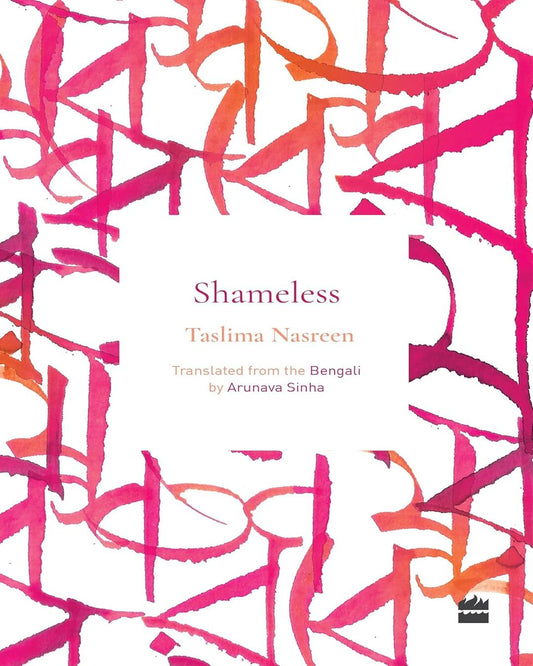 Shameless by Taslima Nasreen, Arunava Sinha (Translator) [Paperback] - versoz.com