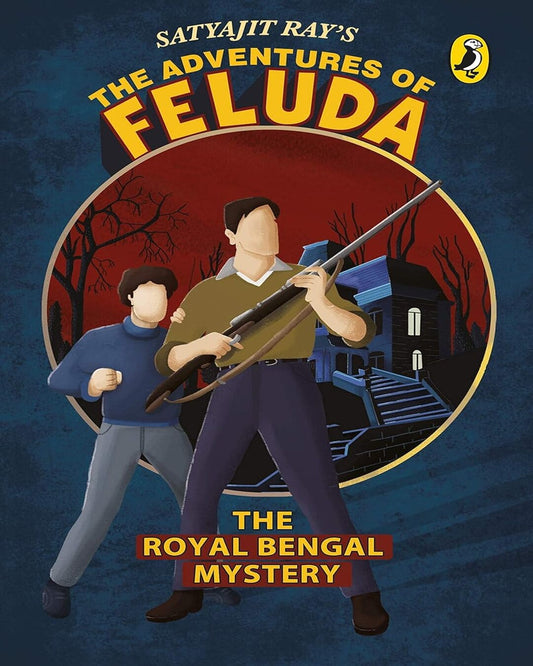 The Adventures of Feluda : The Royal Bengal Mystery by Satyajit Ray [Paperback]