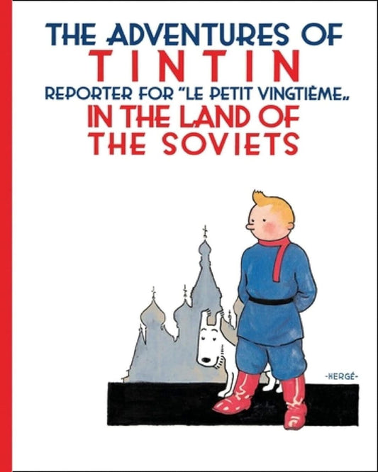 Tintin In The Land Of The Soviets by Herge [Hardcover]