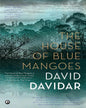 The House of Blue Mangoes by David Davidar [Paperback] - versoz.com