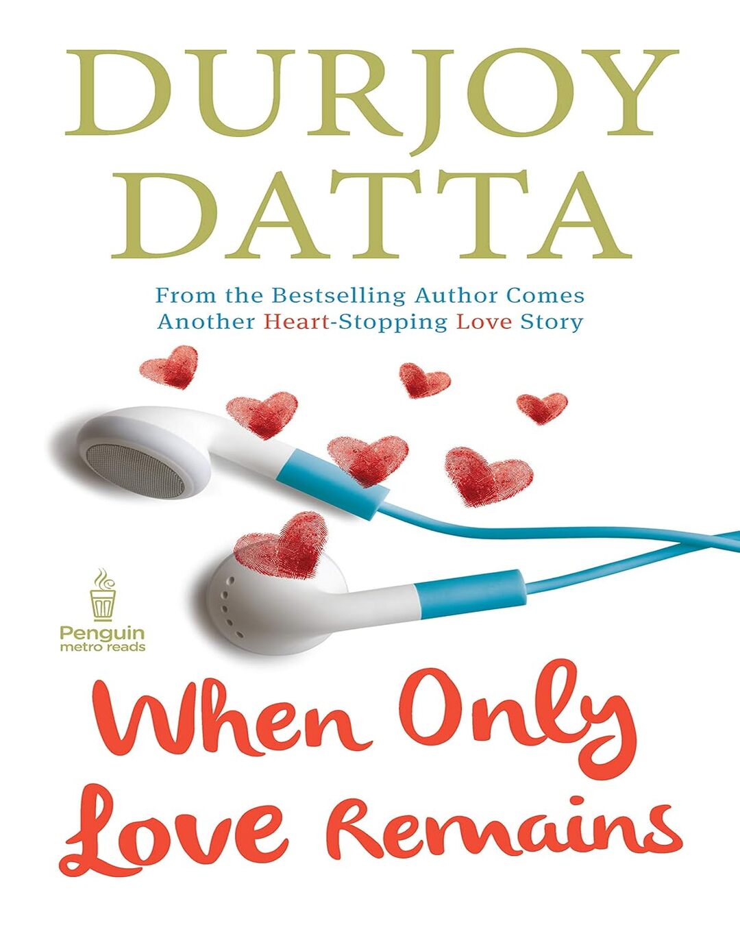 When Only Love Remains by Durjoy Datta [Paperback] - versoz.com