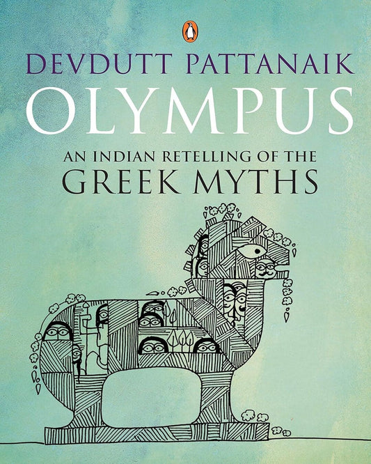 Olympus : An Indian Retelling Of The Greek Myths by Devdutt Pattnaik [Paperback]