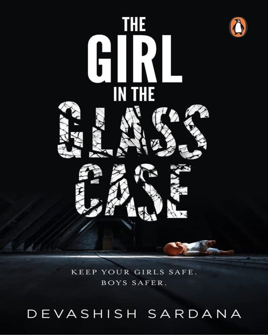 The Girl In The Glass: Keep Your Girls S by Sardana, Devashish
