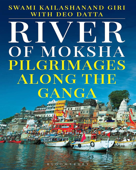 River Of Moksha by Swami Kailashanand Giri [Paperback] - versoz.com