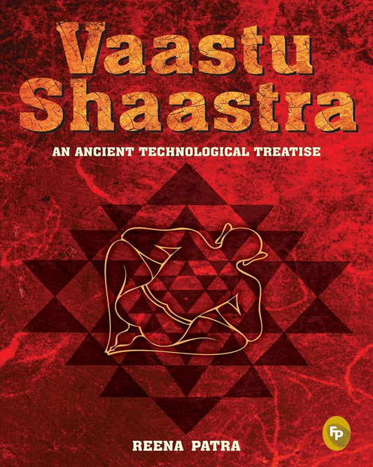 Vaastu Shaastra an Ancient Technological Treatise by Reena Patra [Paperback] - versoz.com
