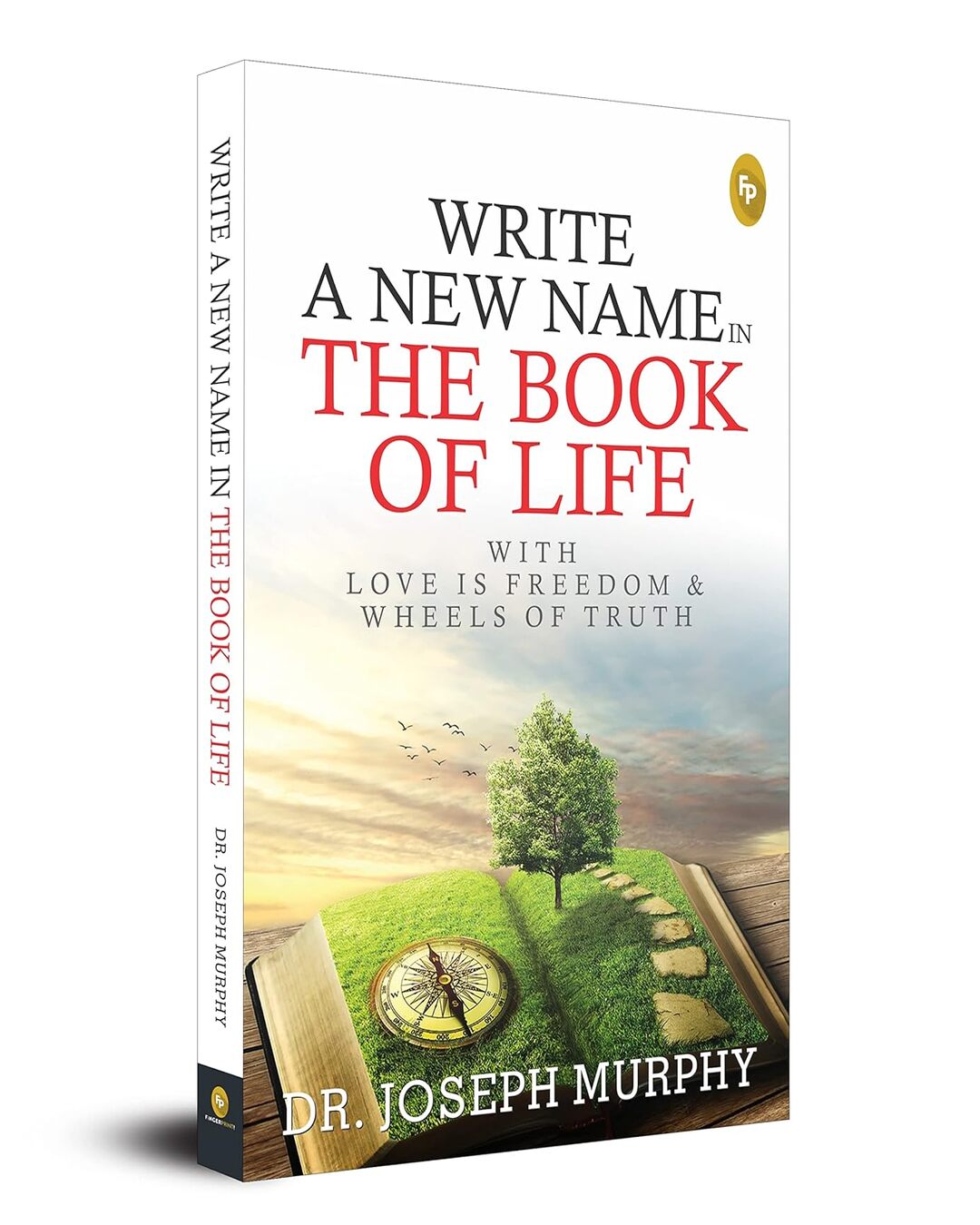 Write A New Name in the Book of Life: With Love Is Freedom & Wheels of Truth by Dr Joseph Murphy [Paperback] - versoz.com