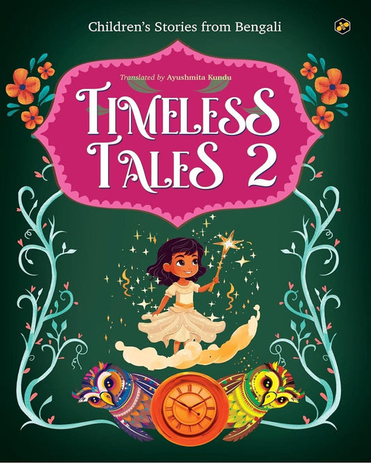 Timeless Tales - 2: Children'S Stories From Bengali by Various [Paperback] - versoz.com